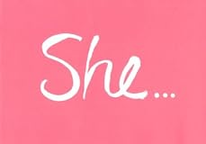 She...