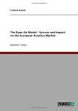 The Ryan Air Model - Success and Impact on the European Aviation Market