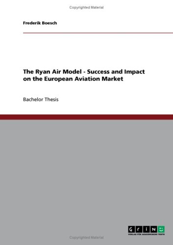 The Ryan Air Model - Success and Impact on the European Aviation Market