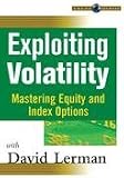 Exploiting Volatility: Mastering Equity and Index Options