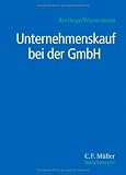 Produkt-Bild: Unternehmenskauf bei der GmbH (C.F. M&uuml;ller Wirtschaftsrecht)