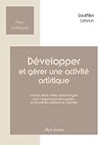 D�velopper et g�rer une activit� artistique