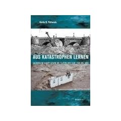 Aus Katastrophen lernen: Sachsen im Kampf gegen die Fluten der Elbe 1784 bis 1845