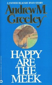 Happy Are the Meek under Greeley, Andrew in The Books Store