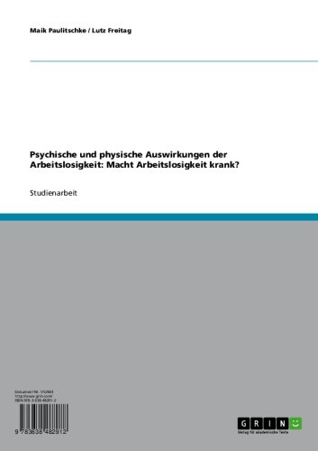 Psychische und physische Auswirkungen der Arbeitslosigkeit: Macht Arbeitslosigkeit krank? (German Edition)