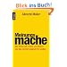 Meinungsmache: Wie Wirtschaft, Politik und Medien uns das Denken abgew�hnen wollen