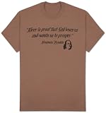 Benjamin Franklin - Beer is Proof that God Loves Us and Wants Us to Prosper Subject T-Shirt, XL - Brown