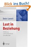 Lust in Beziehung: Einf�hrung in die Syndyastische Sexualtherapie