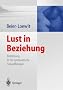 Lust in Beziehung: Einf�hrung in die Syndyastische Sexualtherapie