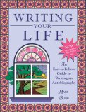 Writing Your Life: An Easy-to-Follow Guide to Writing an Autobiography