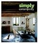 Simply Contemporary : Inspirations for the Modern Home