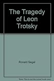The tragedy of Leon Trotsky