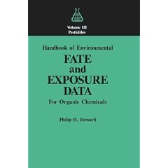 Handbook of Environmental Fate and Exposure Data for Organic Chemicals, Volume III