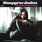 Vampyros Lesbos Sexadelic Dance Party