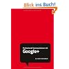 Professionell kommunizieren mit Google+: Social Media Minis (Pearson Business)