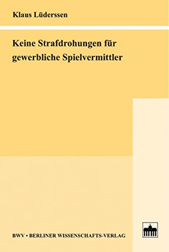 Keine Strafdrohungen für gewerbliche Spielvermittler (German Edition)