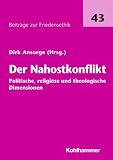 Der Nahostkonflikt - politische, religi&ouml;se und theologische Dimensionen - Dirk Ansorge