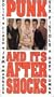 Punk and Its After Shocks [VHS]