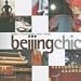 Beijing Chic: Hotels - Restaurants - Spas - Shops (Chic Destinations)