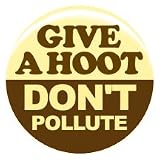 1 Give a Hoot, Don't Pollute Button/Pin