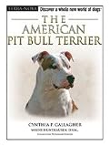 The American Pit Bull Terrier: Terra Nova Dog Breed Series
