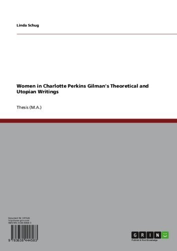 Women in Charlotte Perkins Gilman's Theoretical and Utopian Writings