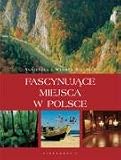 Fascynujace miejsca w Polsce