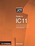 Guide to IC11 : JCT intermediate building contract (IC), JCT intermediate building contract with contractor's design (ICD)