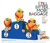 Going for the Bronze: Still Bitter, More Baggage
