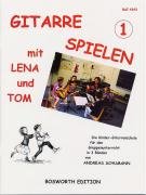 Bosworth Musikverlag Gitarre spielen mit Lena und Tom 1: Die Kinder-Gitarrenschule f&uuml;r den Gruppenunterricht