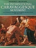 The international Caravaggesque movement : lists of pictures by Caravaggio and his followers throughout Europe from 1590 to 1650