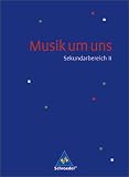Produkt-Bild: Musik um uns. Sch&uuml;lerband. Sekundarbereich 2