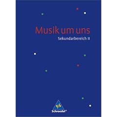 Musik um uns. Sch�lerband. Sekundarbereich 2