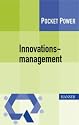 Innovationsmanagement. Strategien, Methoden und Werkzeuge f&uuml;r systematische Innovationsprozesse. Pocket Power