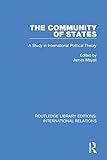 The community of states : a study in international political theory