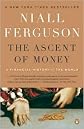The Ascent of Money 1st (first) edition Text Only