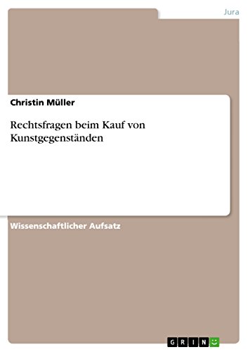 Rechtsfragen beim Kauf von Kunstgegenständen (German Edition)