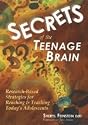 Secrets of the Teenage Brain: Research-Based Strategies for Reaching & Teaching Today's Adolescents