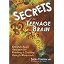 Secrets of the Teenage Brain: Research-Based Strategies for Reaching & Teaching Today's Adolescents