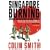Singapore Burning: Heroism and Surrender in World War II