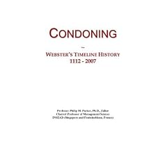 Condoning: Webster's Timeline History, 1112 - 2007