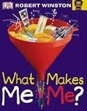 What Makes Me, Me?