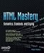 HTML Mastery: Semantics, Standards, and Styling