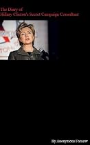 The Diary of Hillary Clinton's Secret Campaign Consultant-From Free Kindle Books Library Click to Download Free Kindle Book -> The Diary of Hillary Clinton's Secret Campaign Consultant