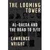The Looming Tower: Al-Qaeda and the Road to 9/11