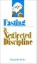 Fasting-Neglected Discipline