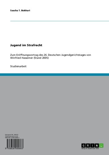 Jugend im Strafrecht: Zum Eröffnungsvortrag des 26. Deutschen Jugendgerichtstages von Winfried Hassemer (Stand 2005) (German Edition)