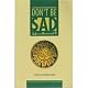 Don't Be Sad