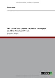 The Death of A Dream - Hunter S. Thompson and the American Dream