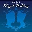 Music For A Royal Wedding